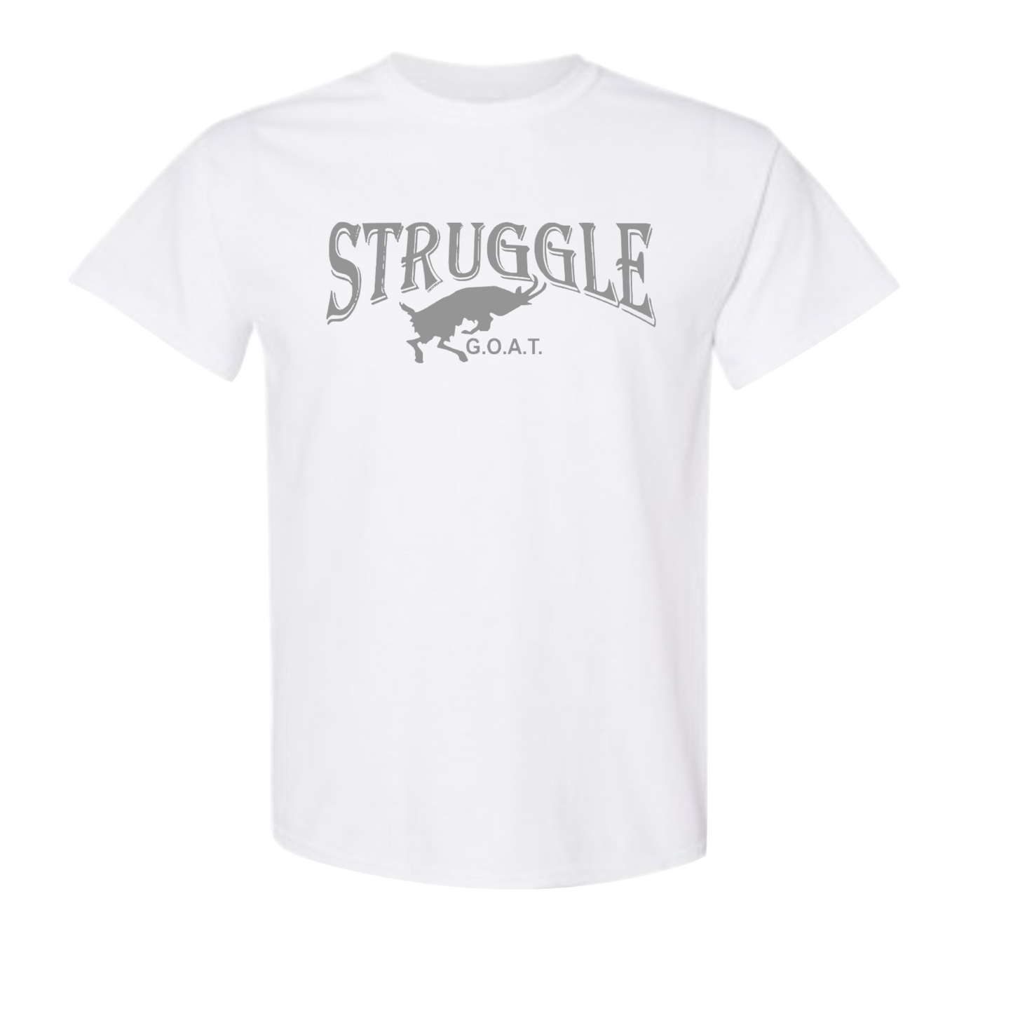 White Struggle Goat Shirt (Choose Font Color)