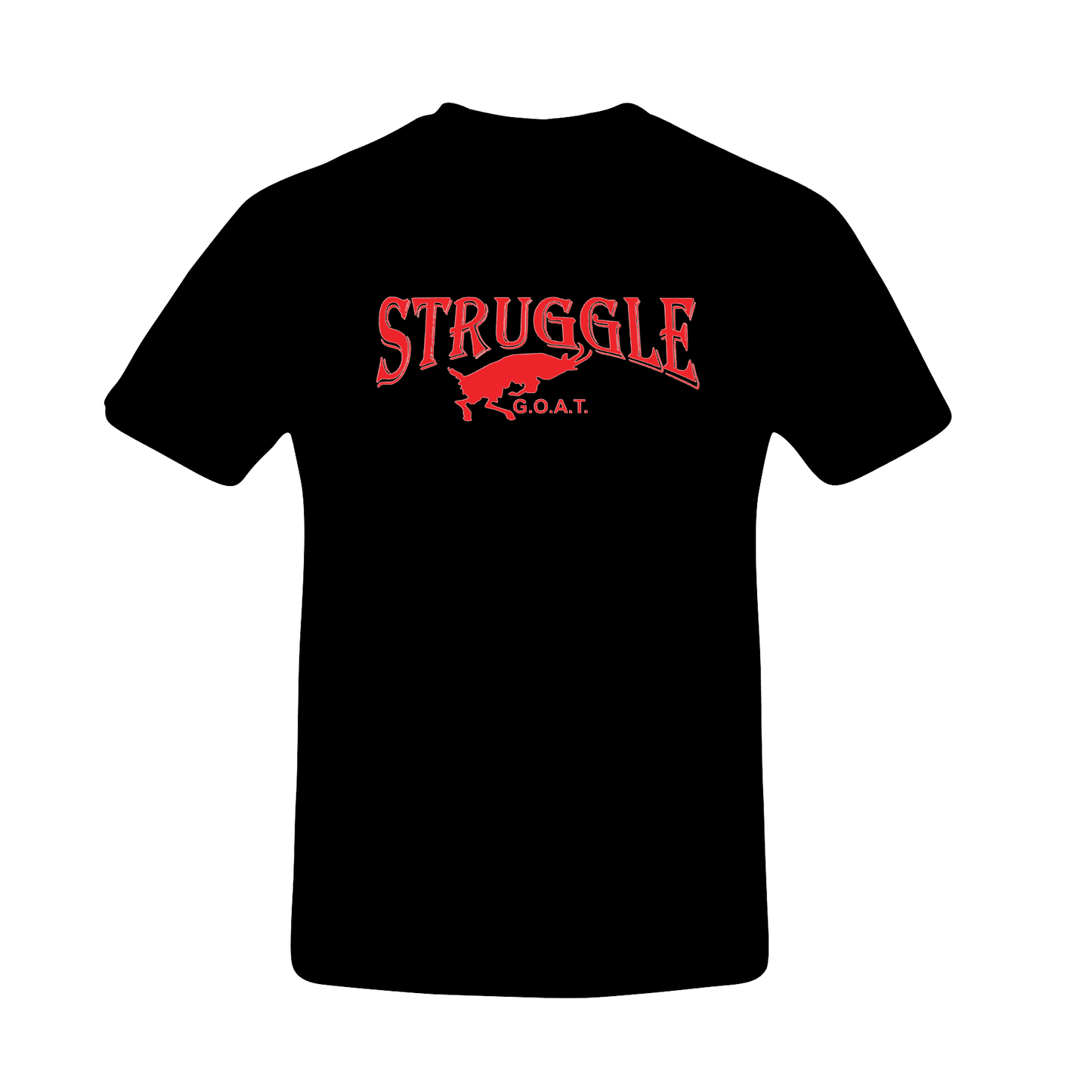 Black Struggle Goat Shirt (Choose Font Color)